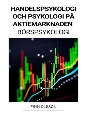 cover image of Handelspsykologi och Psykologi på Aktiemarknaden (Börspsykologi)